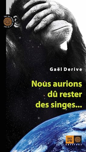 Stock image for Nous aurions d rester des singes. for sale by Librairie Th  la page