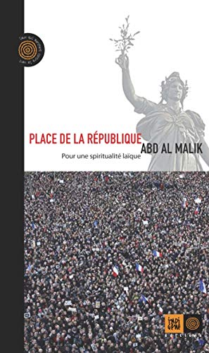 Beispielbild fr Place de la Rpublique - Pour une spiritualit laque al Malik, Abd zum Verkauf von BIBLIO-NET