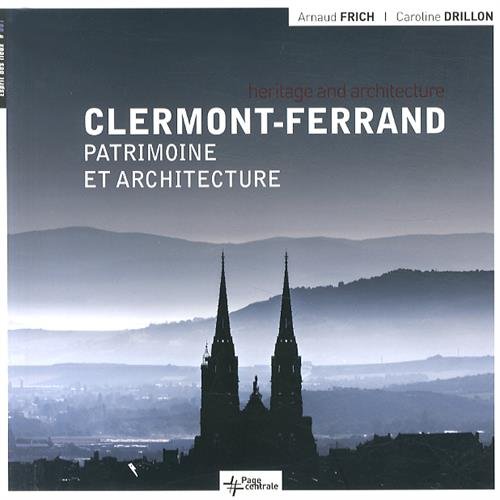 Imagen de archivo de Clermont-Ferrand : Patrimoine et architecture a la venta por Ammareal