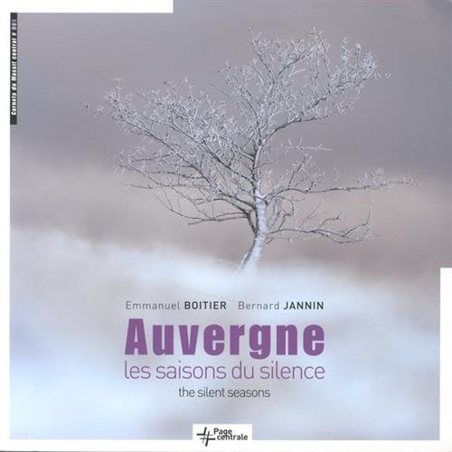Imagen de archivo de Auvergne : Les saisons du silence a la venta por Ammareal