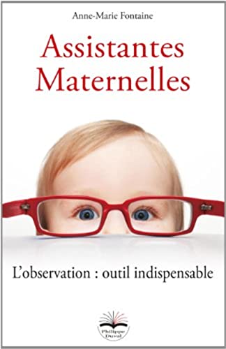Stock image for Assistantes maternelles: L'observation : outil indispensable for sale by Librairie Th  la page