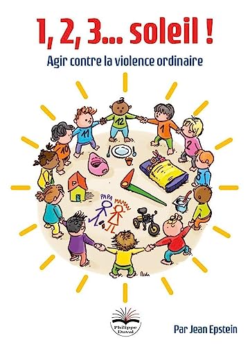 Stock image for 1, 2, 3, soleil !: Agir contre la violence ordinaire for sale by Ammareal