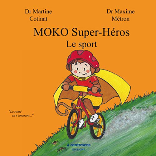 Stock image for MOKO Super-Hros : Le sport [Broch] Mtron, Maxime for sale by BIBLIO-NET