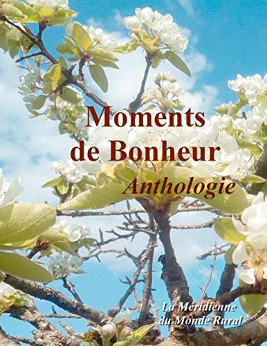 Beispielbild fr Moments de Bonheur - Anthologie zum Verkauf von GreatBookPrices