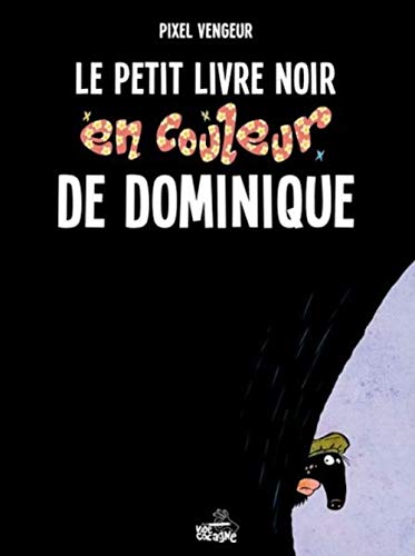 Stock image for Petit Livre Noir en Couleur de Dominique (le) for sale by EPICERIE CULTURELLE