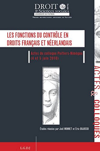 Stock image for Les fonctions du contrle en droits Franais et Nerlandais Monnet, Joel et Gojosso, Eric for sale by BIBLIO-NET