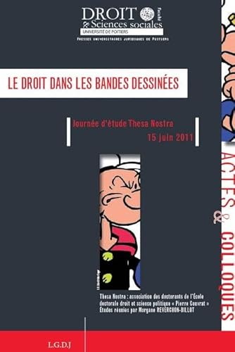 Stock image for le droit dans les bandes dessines: JOURNE D'TUDE THESA NOSTRA (15 JUIN 2011) [Broch] Reverchon-Billot, Morgane for sale by BIBLIO-NET