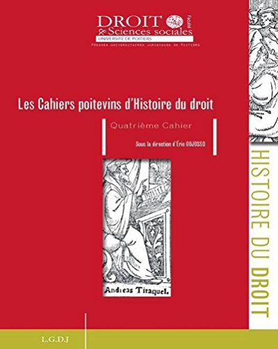 Stock image for Les Cahiers Poitevins d'histoire du droit, quatrime cahier [Broch] Gojosso, Eric for sale by BIBLIO-NET