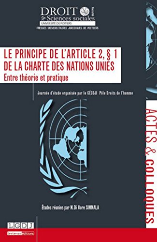 Stock image for Le Principe de l'article 2,  1 de la Charte des Nations Unies. Entre thorie et pratique Collectif for sale by BIBLIO-NET