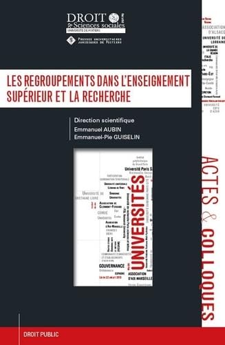 Beispielbild fr LES REGROUPEMENTS DANS L ENSEIGNEMENT SUPERIEUR ET LA RECHERCHE (100) zum Verkauf von Gallix