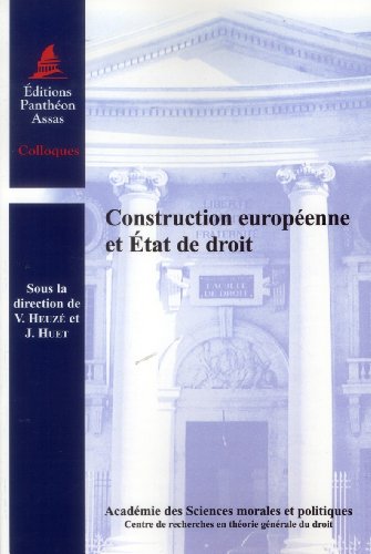 Imagen de archivo de CONSTRUCTION EUROPENNE ET TAT DE DROIT [Broch] HEUZ V., HUET J.; Huet, Jrme et Heuz, Vincent a la venta por BIBLIO-NET