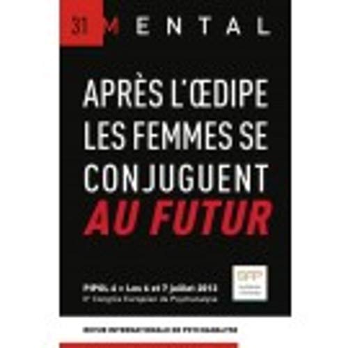 Beispielbild fr Mental N31 Aprs L'Oedipe, Les Femmes Se Conjuguent Au Futur Avril 2014 zum Verkauf von Gallix