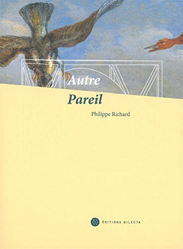 Beispielbild fr Autre Pareil : Carte blanche  philippe Richard, voyage  travers les collections des muses de Dunkerque zum Verkauf von medimops