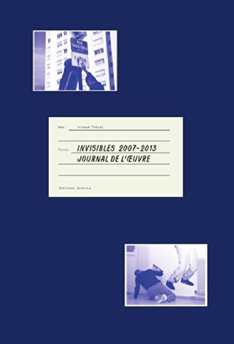Beispielbild fr INVISIBLES 2008-2013.JOURNAL DE L'OEUVRE zum Verkauf von medimops