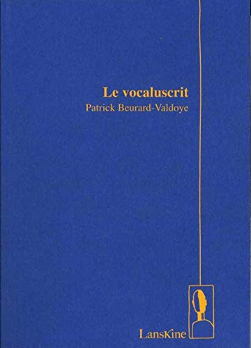 Stock image for Le vocaluscrit [Broch] Beurard-Valdoye, Patrick for sale by BIBLIO-NET