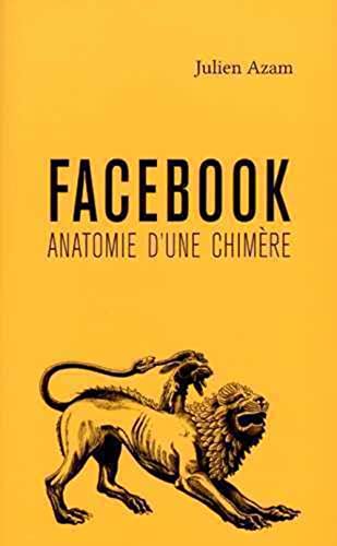 Beispielbild fr Facebook, anatomie d'une chimre zum Verkauf von medimops