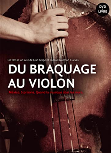 Beispielbild fr Du braquage au violon [Brochure] Guzman Cuevas, Samuel; Felipe, Juan et Touati, Anna zum Verkauf von BIBLIO-NET