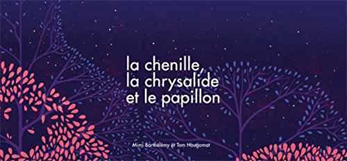 Beispielbild fr Chenille, la Chrysalide et le Papillon (La) zum Verkauf von Gallix