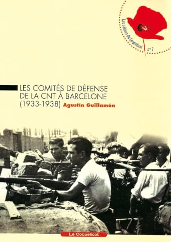 Stock image for Les comits de dfense de la CNT  Barcelone (1933-1938) for sale by medimops