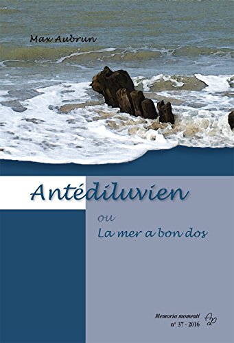 Stock image for Antdiluvien ou la mer a bon dos for sale by medimops