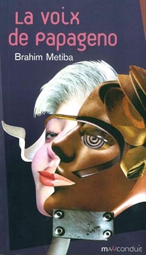 Beispielbild fr La voix de Papageno [Paperback] Metiba, Brahim zum Verkauf von LIVREAUTRESORSAS