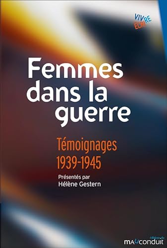 Stock image for Femmes dans la guerre: Tmoignages 1939-1945 for sale by Ammareal
