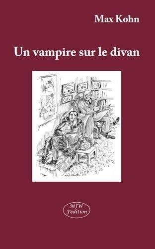 Stock image for Un Vampire Sur le Divan [Broch] Kohn, Max for sale by BIBLIO-NET