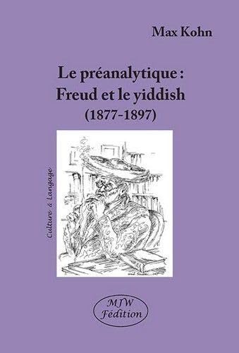 Stock image for Le preanalytique freud et le yiddish (1877-1897) for sale by Gallix