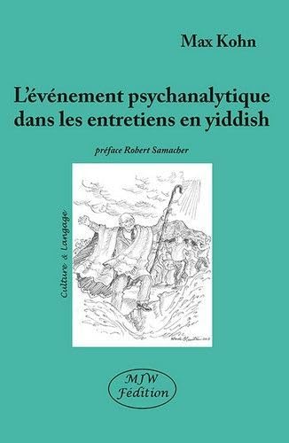 Beispielbild fr L'vnement Psychanalytique Dans Des Entretiens En Yiddish zum Verkauf von RECYCLIVRE