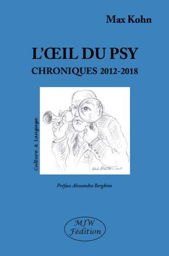 Stock image for L Oeil du Psy - Chroniques 2012-2018 [Broch] Kohn, Max for sale by BIBLIO-NET