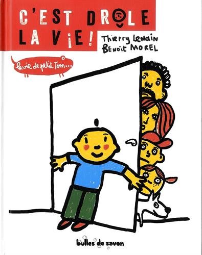 Beispielbild fr C'est drle la vie !: La vie de petit Tom Lenain, Thierry et Morel, Benoit zum Verkauf von BIBLIO-NET