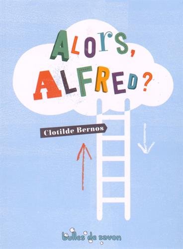 Beispielbild fr Alors, Alfred ? zum Verkauf von Ammareal