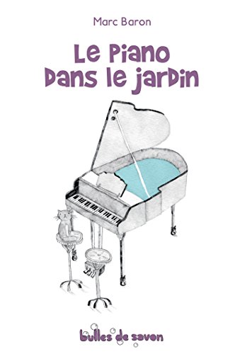 Beispielbild fr Le piano dans le jardin zum Verkauf von medimops