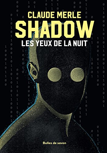 Stock image for Shadow, Tome 1 : Les yeux de la nuit for sale by Ammareal