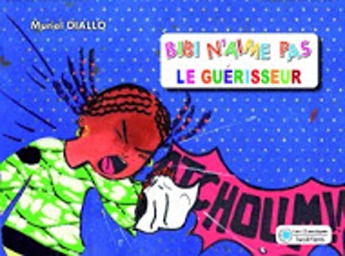 Beispielbild fr Bibi n'aime pas le guerisseur Diallo, Muriel zum Verkauf von BIBLIO-NET