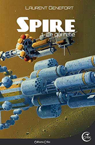 Beispielbild fr Spire : Tome 1, Ce qui relie zum Verkauf von Ammareal