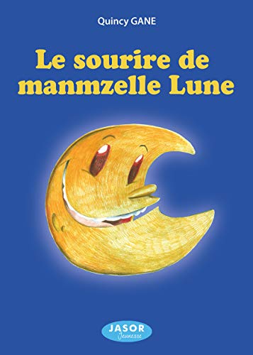 Beispielbild fr Le sourire de manmzelle Lune zum Verkauf von medimops