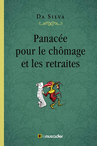Beispielbild fr PANACEE POUR LE CHOMAGE ET LES RETRAITES SILVA DA zum Verkauf von EPICERIE CULTURELLE