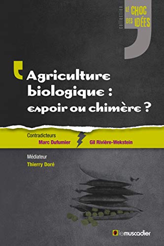 Beispielbild fr Agriculture biologique : espoir ou chimre ? zum Verkauf von Ammareal