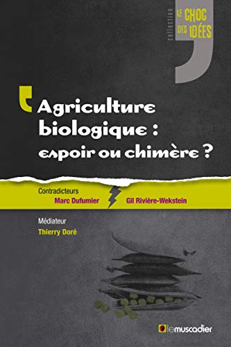 Stock image for Agriculture biologique : espoir ou chimre ? for sale by Ammareal