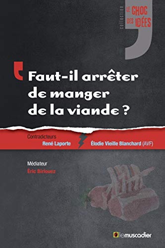 Beispielbild fr Faut-il Arrter De Manger De La Viande ? zum Verkauf von RECYCLIVRE