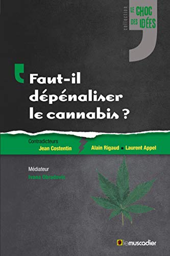 Imagen de archivo de Faut-il dpnaliser le cannabis ? a la venta por Ammareal