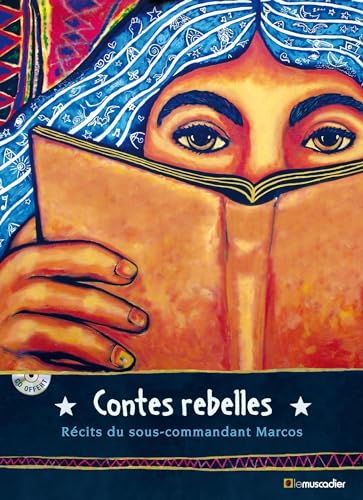 9791090685291: Contes rebelles: Rcits du sous-commandant Marcos. Cd-rom inclus