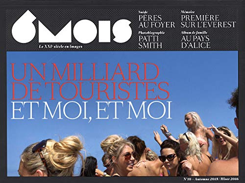 9791090699236: 6 Mois N10 : Un milliard de touristes et moi, et moi , tome 10 (REVUE 6 MOIS, 10)