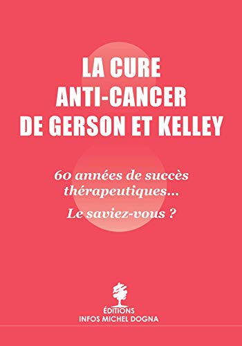 Beispielbild fr La Cure Anti Cancer de Gerson et Kelley zum Verkauf von medimops