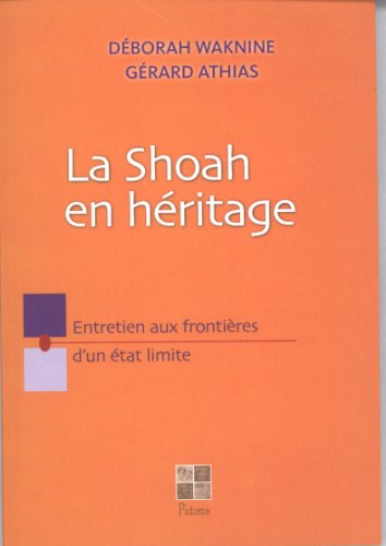 Stock image for La Shoah en hritage - Entretien aux frontires d'un tat limite for sale by Ammareal