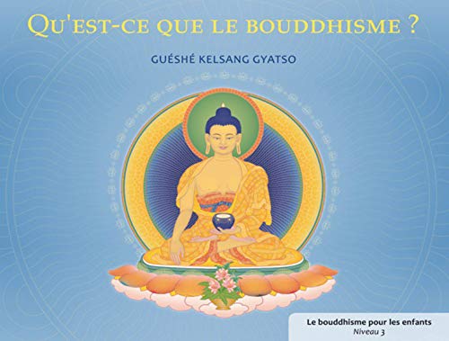Stock image for Qu'est-ce que le bouddhisme ?: Le bouddhisme pour les enfatns - Niveau 3 for sale by Buchpark