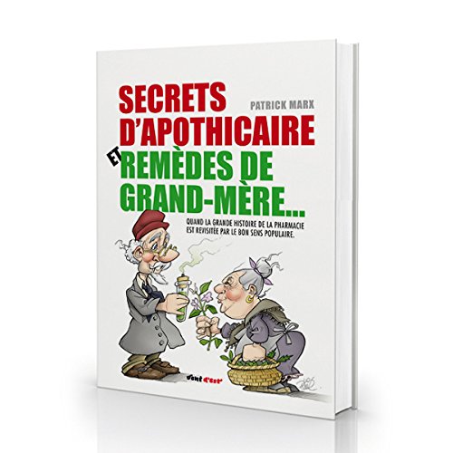 Stock image for Secrets d'Apothicaire et Remdes de Grand-Mere for sale by medimops