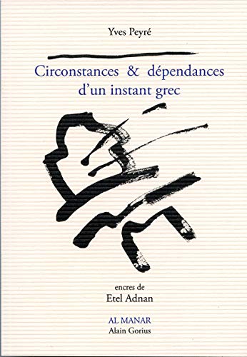 Beispielbild fr Circonstances et dpendances d'un instant grec zum Verkauf von Ammareal