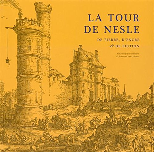 Stock image for La tour de Nesle: De pierre, d'encre & de fiction for sale by Ammareal